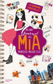 Couverture du premier tome de la série LE journal de Mia intitulé Princesse Malgré elle de Meg Cabot